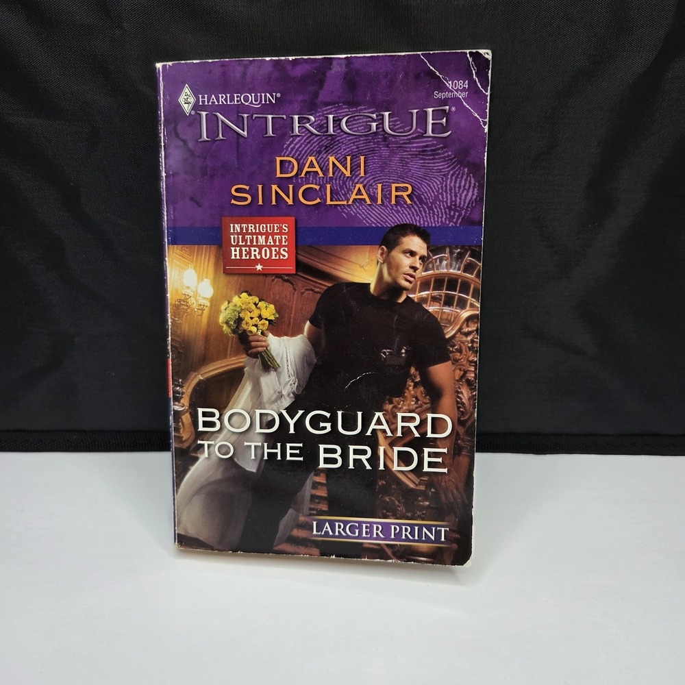 Bodyguard to the Bride Dani Sinclair Harlequin Intrigue Larger Print